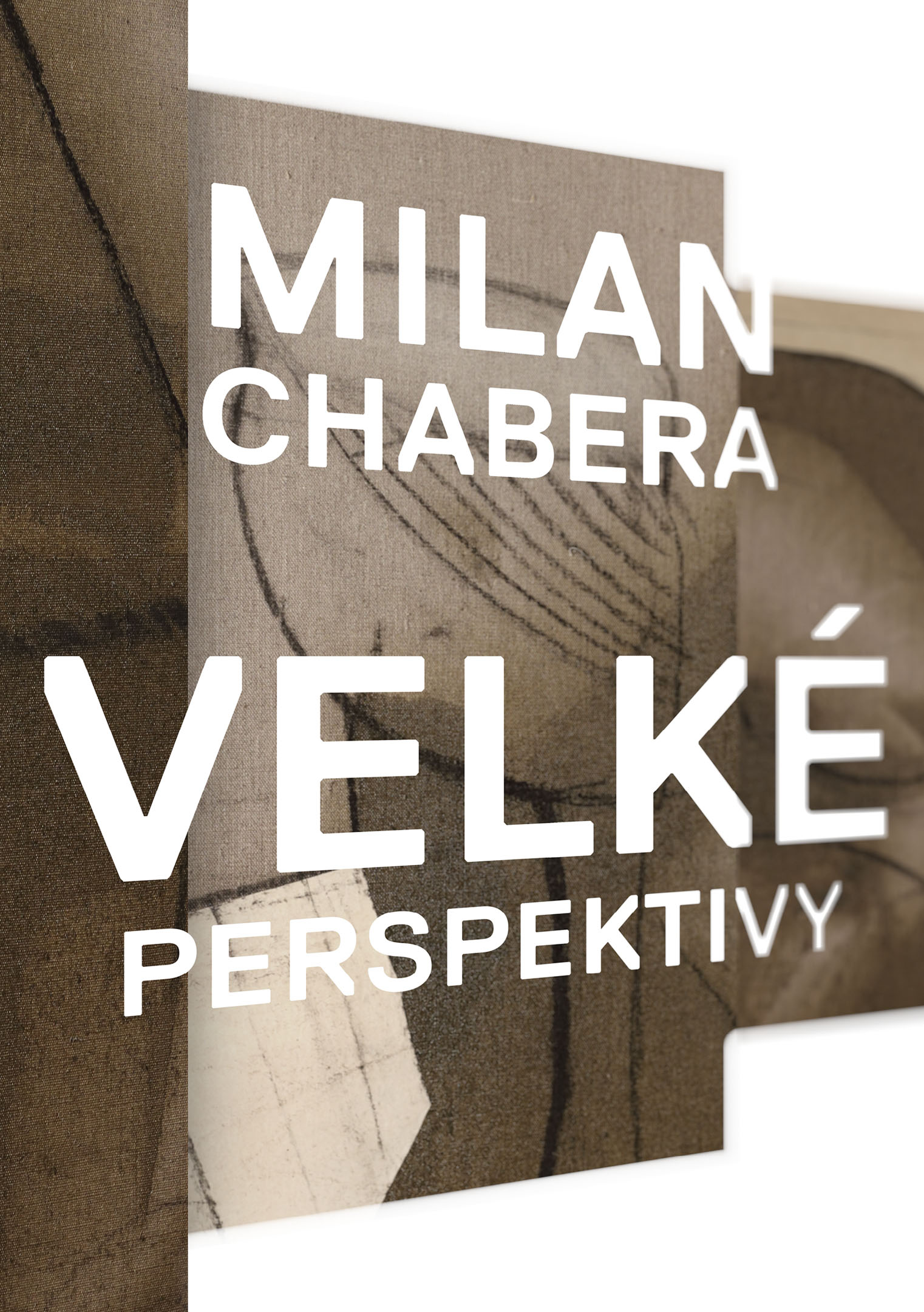 Milan Chabera – Velke perspektivy – Galerie Vesely Vylet